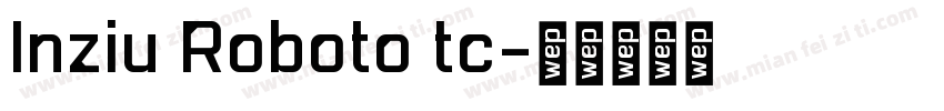 Inziu Roboto tc字体转换